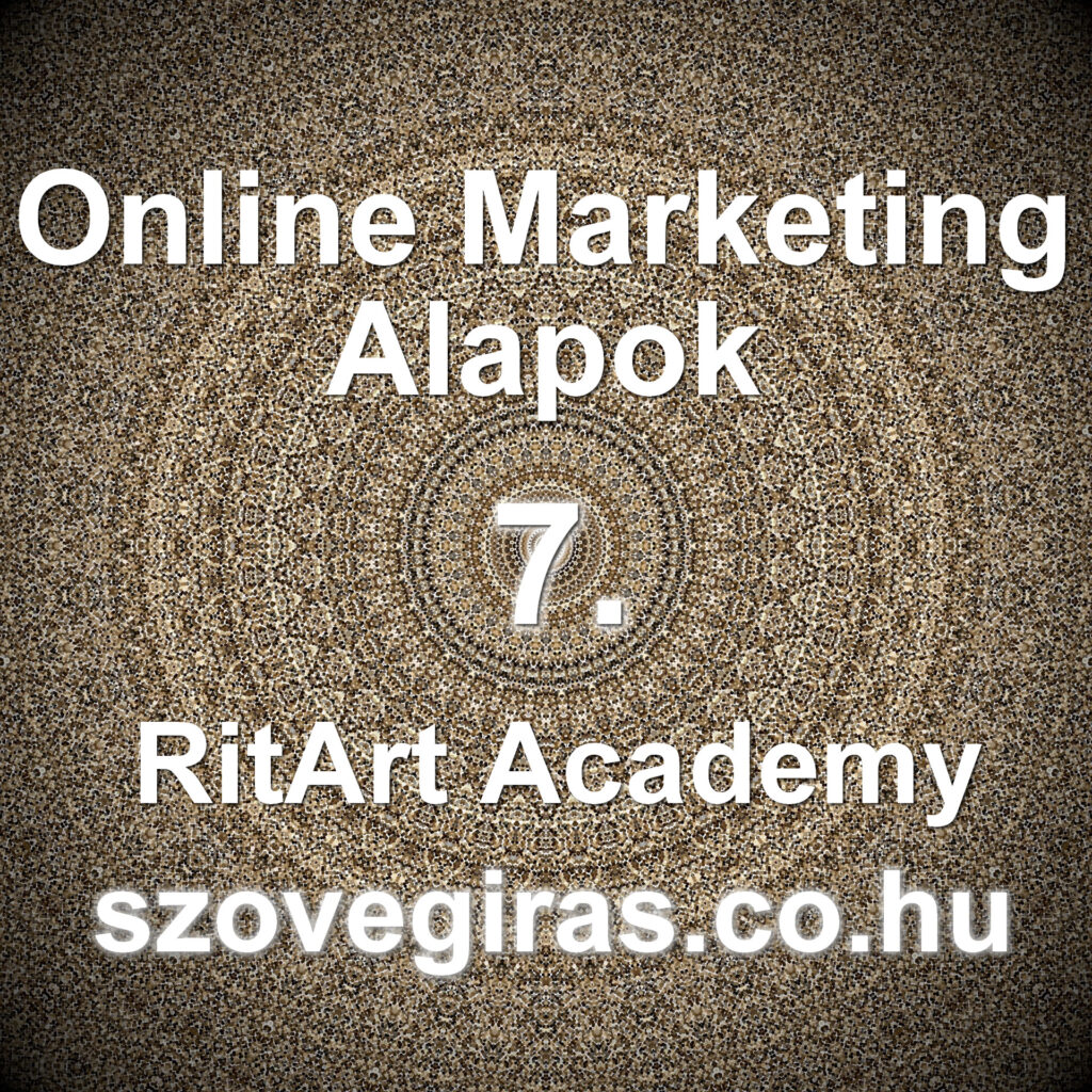 Online Marketing Alapok tanfolyam 7. rész